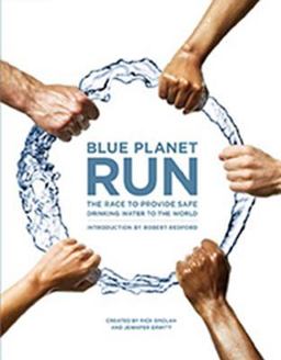 Blue Planet Run The Race to Provide Safe Drinking Water to the World  9781601090171 Front Cover