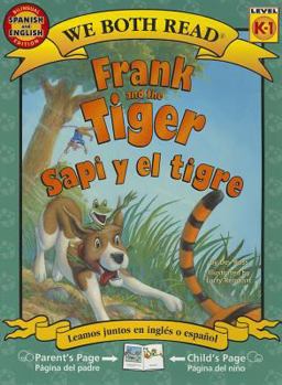 We Both Read Bilingual Edition-Frank and the Tiger/Sapi y el Tigre