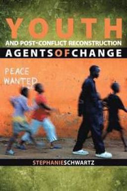 Youth and Post-Conflict Reconstruction Agents of Change  9781601270498 Front Cover