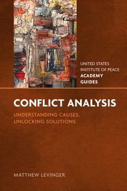 Conflict Analysis Understanding Causes, Unlocking Solutions  9781601271433 Front Cover