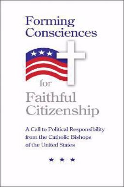 Forming Consciences for Faithful Citizenship  9781601370266 Front Cover