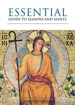 Essential Guide to Seasons and Saints 2013 9781601371249 Front Cover
