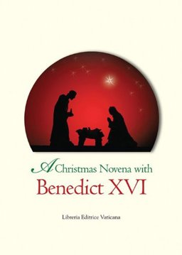 A Christmas Novena with Benedict XVI