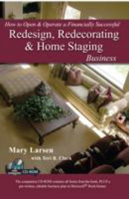 How to Open and Operate a Financially Successful Redesign, Redecorating and Home Staging Business  9781601380234 Front Cover