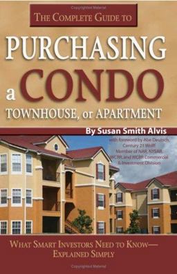 Purchasing a Condo, Townhouse, or Apartment What Smart Investors Need to Know - Explained Simply  9781601380364 Front Cover