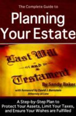 Planning Your Estate A Step-by-Step Plan to Protect Your Assets, Limit Your Taxes, and Ensure Your Wishes Are Fulfilled  9781601380494 Front Cover