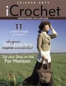 iCrochet Adventurous Hats and Bags iCrochet Adventurous Hats and Bags