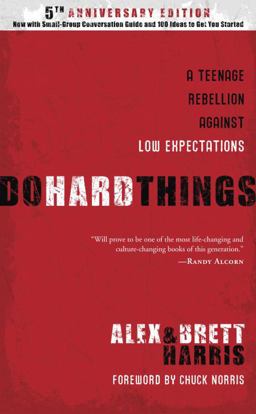 Do Hard Things A Teenage Rebellion Against Low Expectations  9781601421128 Front Cover