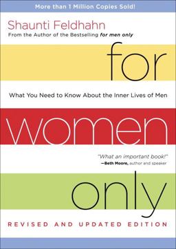 For Women Only, Revised and Updated Edition What You Need to Know about the Inner Lives of Men  9781601424440 Front Cover
