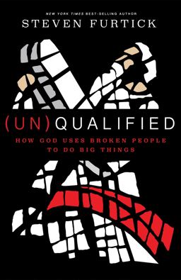 (un)Qualified How God Uses Broken People to Do Big Things  9781601424600 Front Cover