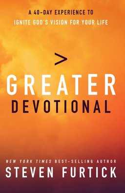 Greater Devotional A Forty-Day Experience to Ignite God's Vision for Your Life  9781601425256 Front Cover