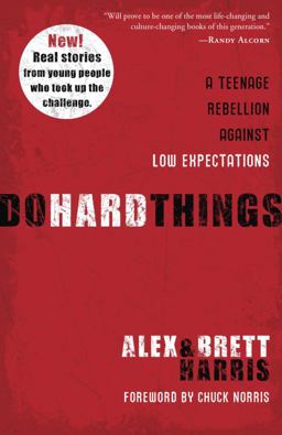Do Hard Things A Teenage Rebellion Against Low Expectations  9781601428295 Front Cover