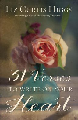 31 Verses to Write on Your Heart 31 Verses to Write on Your Heart
