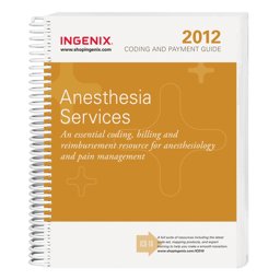 Coding and Payment Guide for Anesthesia Services 2012