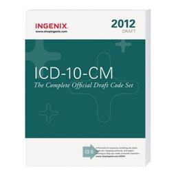 ICD-10-CM The Complete Official Draft Code Set 2012:  9781601516053 Front Cover