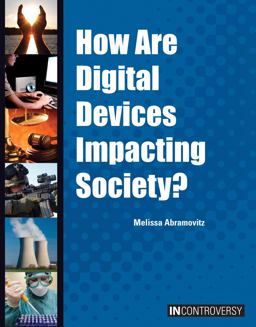 How Are Digital Devices Impacting Society? How Are Digital Devices Impacting Society?