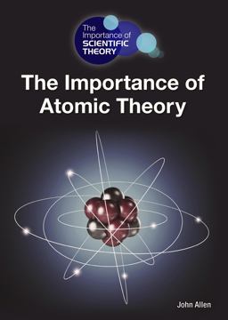 The Importance of Atomic Theory
