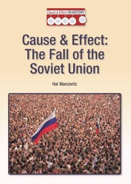 Cause and Effect the Fall of the Soviet Union