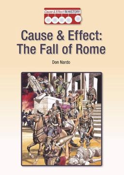 Cause and Effect the Fall of Rome