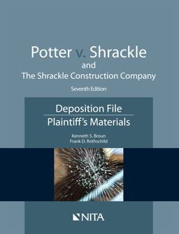 Potter V. Shrackle and the Shrackle Construction Company Deposition File, Plaintiff''s Materials 7th 9781601567451 Front Cover