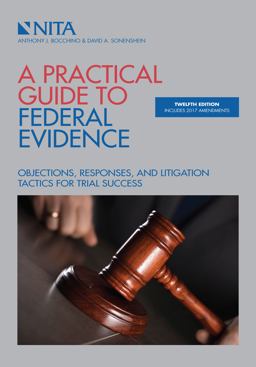 A Practical Guide to Federal Evidence A Practical Guide to Federal Evidence