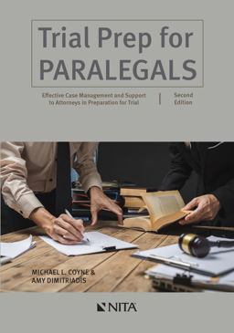Trial Prep for Paralegals Effective Case Management and Support to Attorneys in Preparation for Trial 2nd 9781601568038 Front Cover