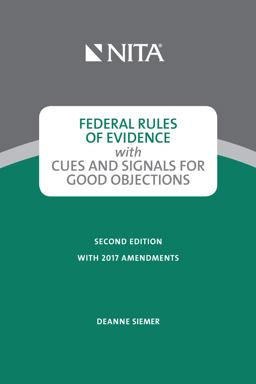 Federal Rules of Evidence with Cues and Signals for Good Objections As Amended to December 1, 2018 2nd 9781601568335 Front Cover
