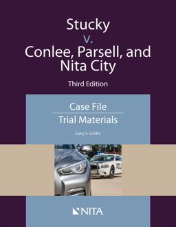 Stucky V. Conlee, Parsell, and Nita City Case File, Trial Materials 3rd 9781601568861 Front Cover