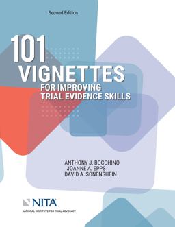 101 Vignettes for Improving Trial Evidence Skills 101 Vignettes for Improving Trial Evidence Skills