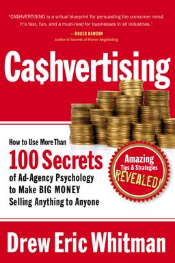 Ca$hvertising How to Use More Than 100 Secrets of Ad-Agency Psychology to Make BIG MONEY Selling Anything to Anyone  9781601630322 Front Cover