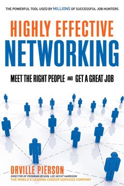 Highly Effective Networking Meet the Right People and Get a Great Job  9781601630506 Front Cover