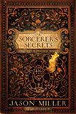 Sorcerer's Secrets Strategies in Practical Magick  9781601630599 Front Cover