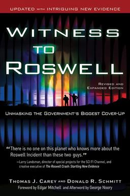 Witness to Roswell, Revised and Expanded Edition Unmasking the Government's Biggest Cover-Up 2nd 9781601630667 Front Cover