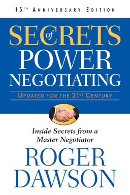 Secrets of Power Negotiating,15th Anniversary Edition Inside Secrets from a Master Negotiator 3rd 9781601631398 Front Cover