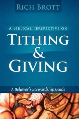 Biblical Perspective on Tithing and Giving A Believer's Stewardship Guide  9781601850003 Front Cover