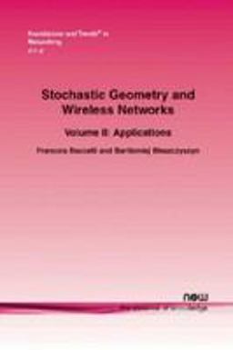 Stochastic Geometry and Wireless Networks