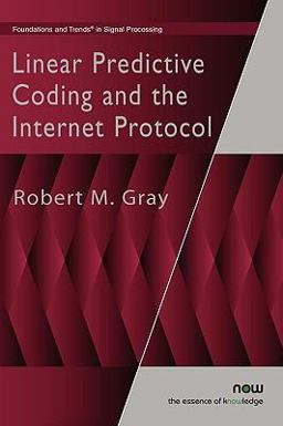 Linear Predictive Coding and the Internet Protocol Linear Predictive Coding and the Internet Protocol