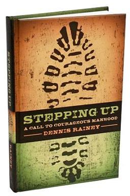 Stepping Up A Call to Courageous Manhood  9781602002319 Front Cover