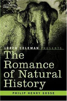 The Romance of Natural History The Romance of Natural History