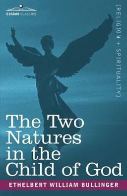 Two Natures in the Child of God 1st 9781602061118 Front Cover