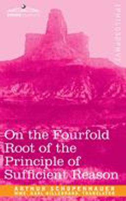 On the Fourfold Root of the Principle of Sufficient Reason