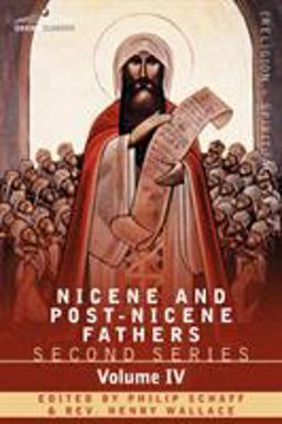 Nicene and Post-Nicene Fathers Nicene and Post-Nicene Fathers