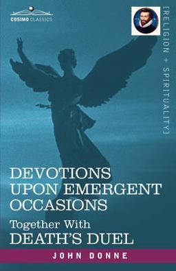 Devotions upon Emergent Occasions and Death's Duel
