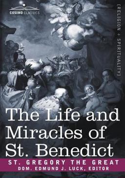 Life and Miracles of St Benedict 1st 2007 9781602065802 Front Cover
