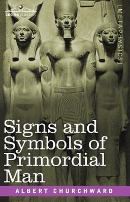 Signs and Symbols of Primordial Man Signs and Symbols of Primordial Man