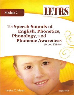 Letrs Module 2 the Speech Sounds of English Phonetics, Phonology, and Phoneme Awareness 2nd 9781602186804 Front Cover