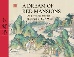 Dream of Red Mansions As Portrayed Through the Brush of Sun Wen 2010 9781602200043 Front Cover