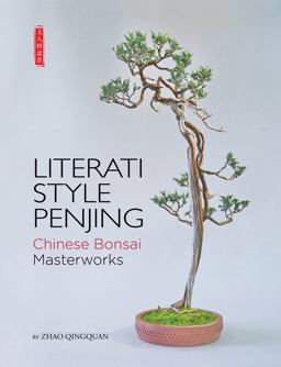 Literati Style Penjing Chinese Bonsai Masterworks  9781602200180 Front Cover