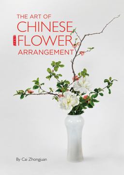 Art of Chinese Flower Arrangement  9781602200265 Front Cover