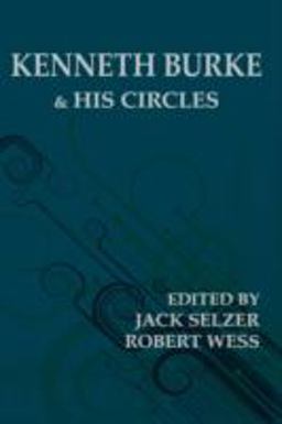 Kenneth Burke and His Circles